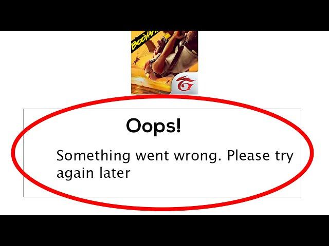 Fix Garena Free Fire Oops Something Went Wrong Error Please Try Again Later Problem Solved