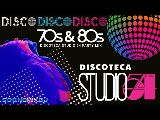 70s & 80s DISCO PARTY MIX || DISCOTECA STUDIO 54 || 70s & 80s DISCO GREATEST HITS