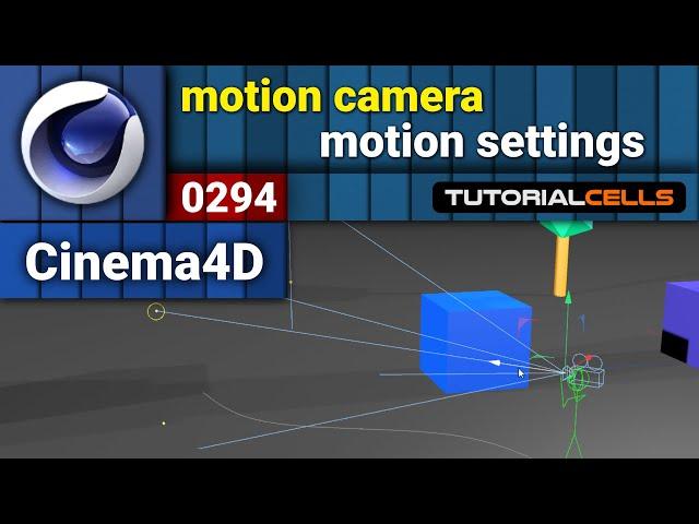 0294. motion camera ( motion settings ) in cinema 4d