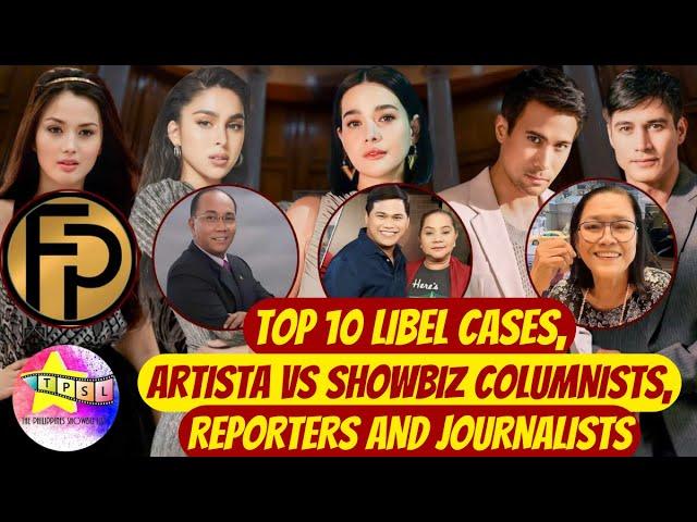 TOP 10 LIBEL CASES, ARTISTA VS SHOWBIZ COLUMNISTS, REPORTERS AND JOURNALISTS