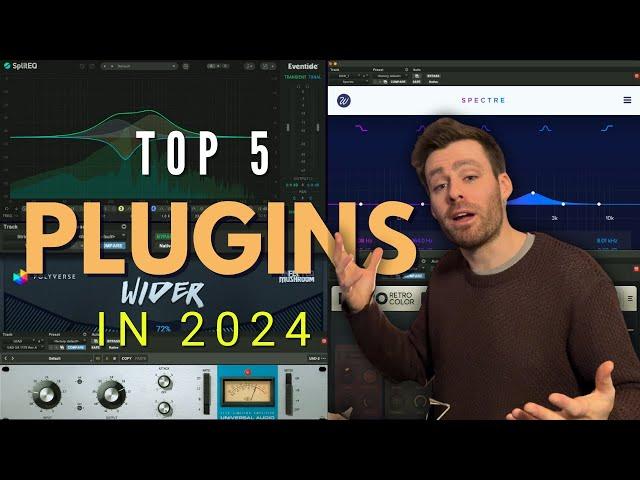 My Top 5 Plugins In 2024!