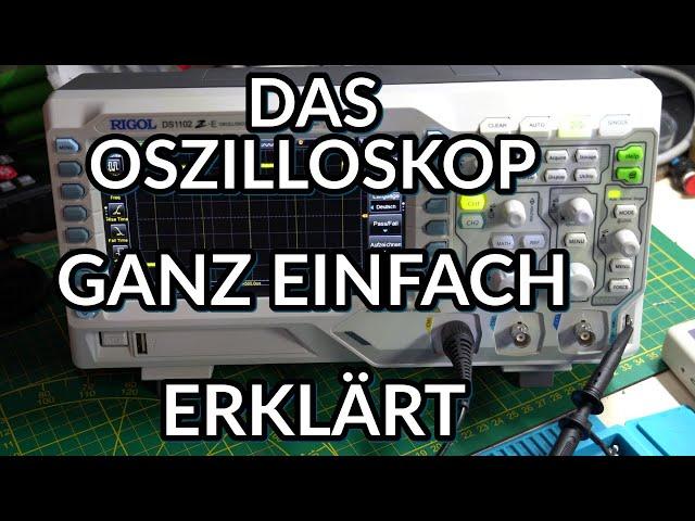 ELEKTRONIK  DAS OSZILLOSKOP - MESSEN GANZ EINFACH  [Fellpower/Elektronik/Deutsch/4K]