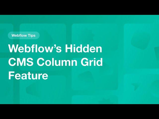 Webflow’s Hidden CMS Column Grid Feature