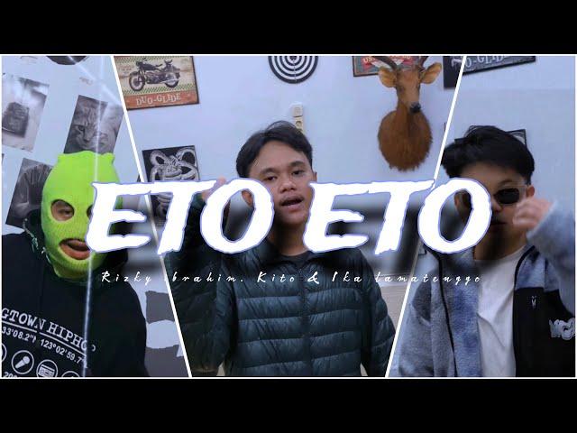 Rizky Ibrahim - ETO ETO ft. Kito & Ika lamatenggo (Official Music Video)