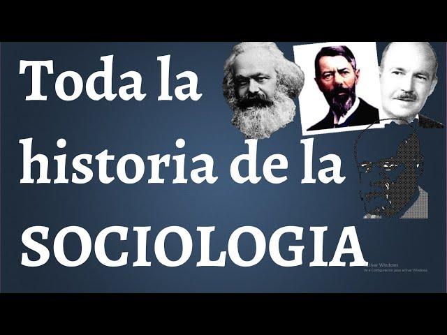 Toda la Historia de la SOCIOLOGIA