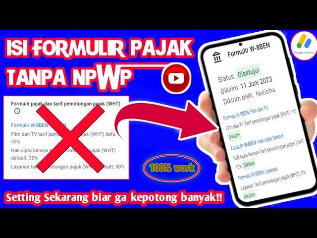 CARA ISI FORMULIR PAJAK ADSENSE YOUTUBE TANPA NPWP || PANDUAN LENGKAP