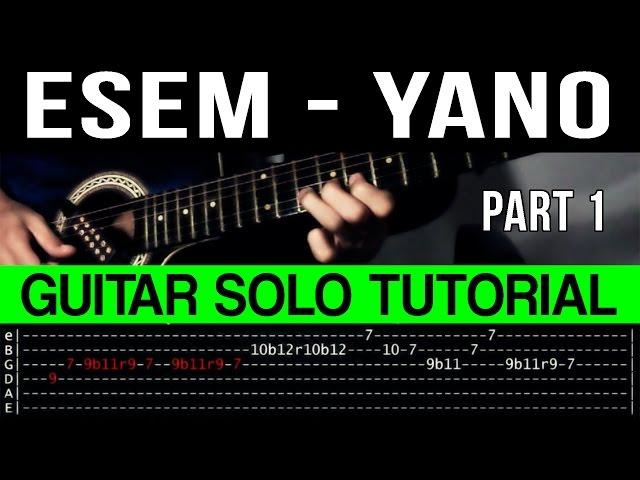 Esem Yano Guitar Solo Tutorial [Part 1 of 2] (WITH TAB)