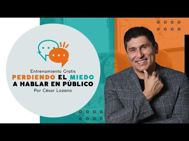 Transmisión del Entrenamiento: "Perdiendo el miedo a hablar en público" | Dr. César Lozano