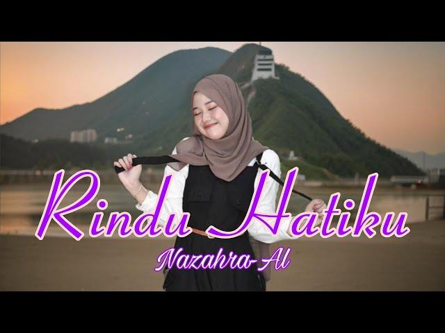 RINDU HATIKU BY NAZAHRA-AL (OFFICIAL MUSIC VIDEO) (Cipt: S. Hariyanto)