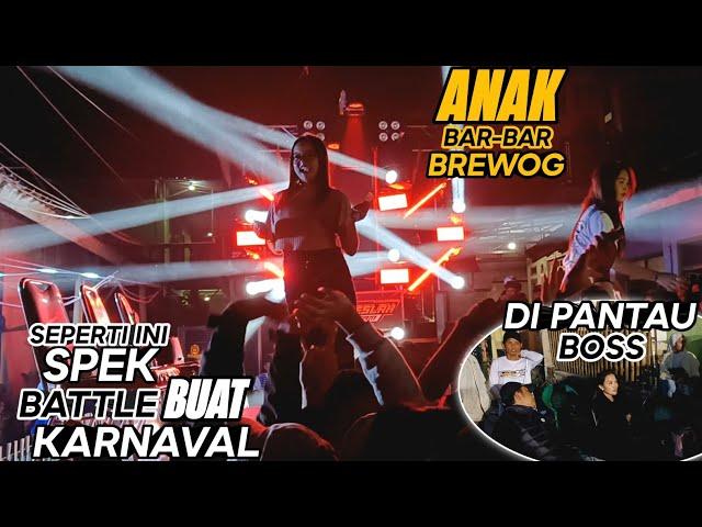 ANAK BAR-BAR BREWOG  SEPERTI INI SPEK BATTLE BUAT KARNAVAL - DI PANTAU BIG BOS SULTAN BANYUWANGI