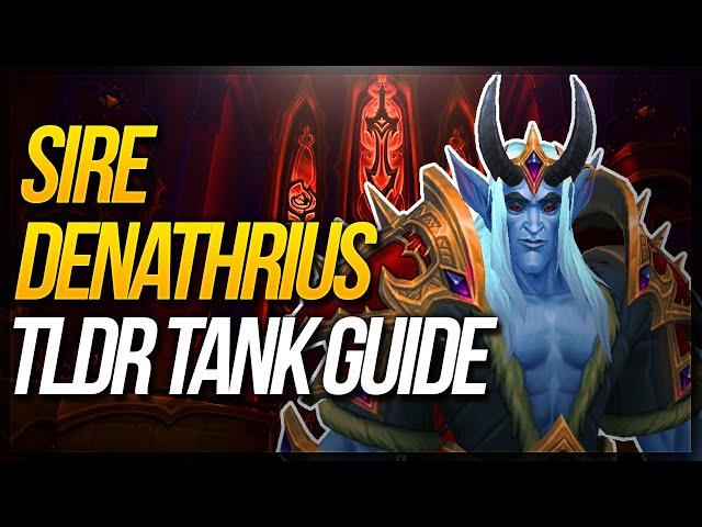 Castle Nathria Sire Denathrius TLDR Tank Guide  LFR/Normal/Heroic