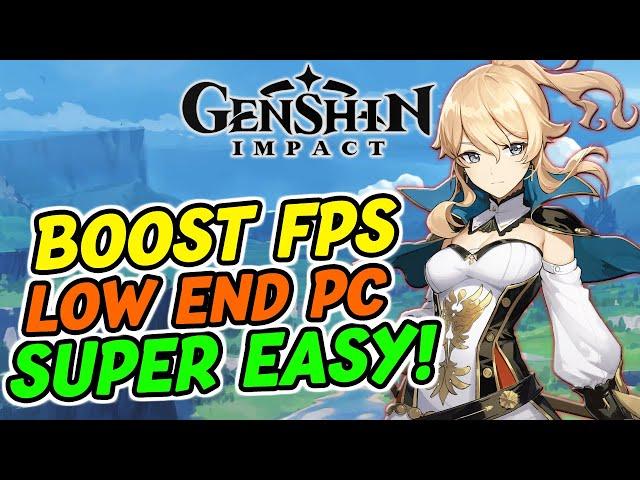 Genshin Impact - How to BOOST FPS, Increase Performance & Fix Lag for Low End PC