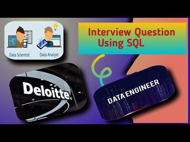 deloitte interview question in sql | sql interview questions | #interview | #sql |#data