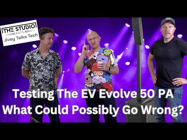 Testing The EV Evolve 50M PA System - What Could Possibly Go Wrong?