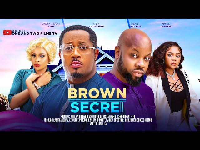 BROWN SECRET - MIKE EZURUONYE, KENECHUKWU EZEH, KACHI NNOCHIRI latest 2024 nigerian movies