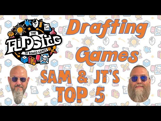 Sam & JT's Top 5 Drafting Games