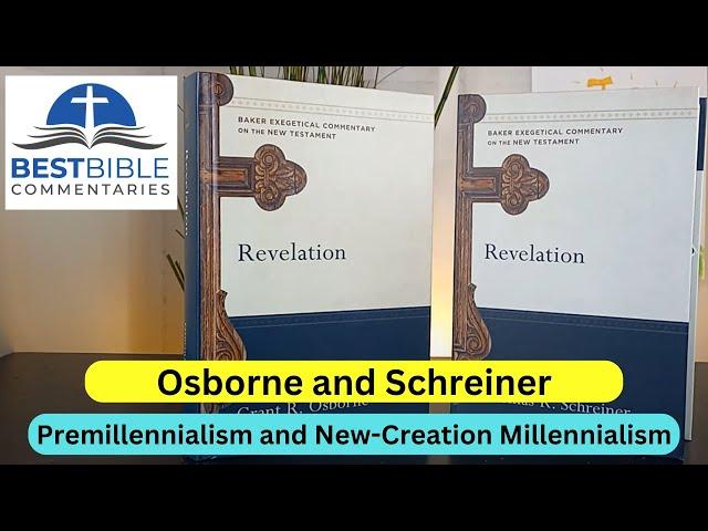 The Book of Revelation: Grant Osborne and Thomas Schreiner's Commentaries Compared