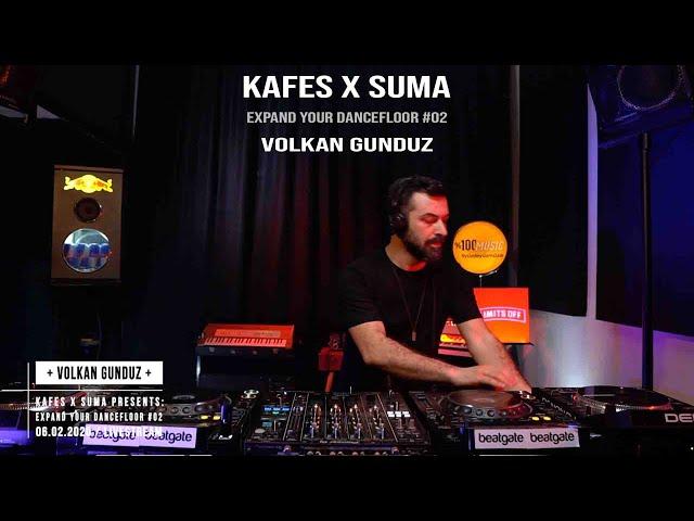 Volkan Gunduz || Kafes X Suma Presents | Expand Your DanceFloor #02