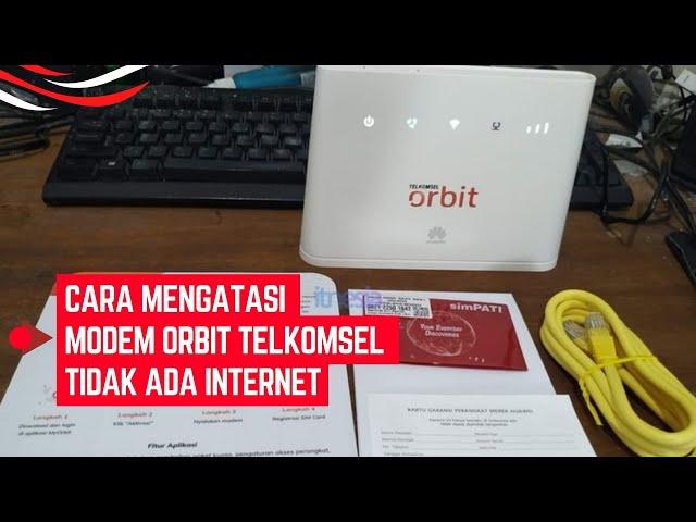 Cara Mengatasi Modem Orbit Telkomsel Tidak Ada Internet