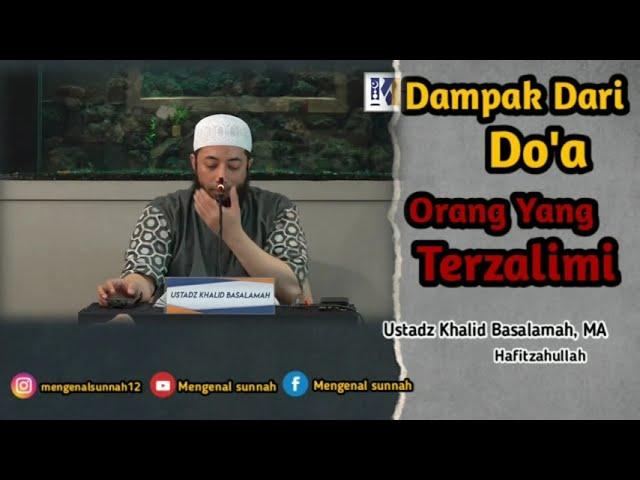 Hati-Hati dengan Doa Orang Terzalimi (Blur vidio) | Ustadz Khalid Basalamah, M.A