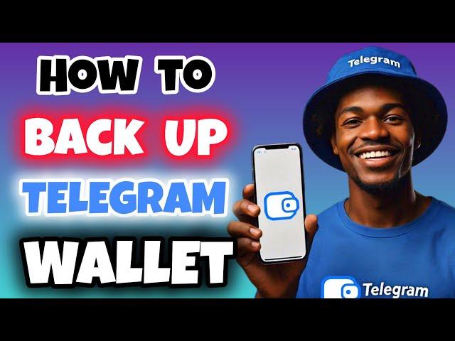 How to Backup Your Telegram Wallet | Backup Telegram Wallet For Recovery | Telegram Wallet Guide