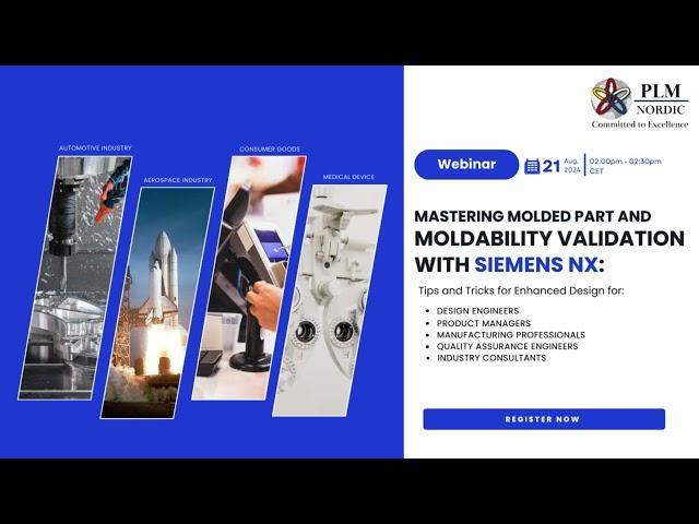 Webinar - Mastering Molded Part and Moldability Validation with Siemens NX Video