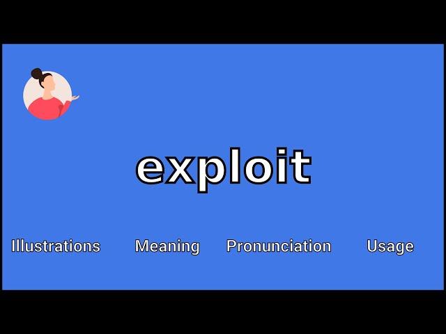 EXPLOIT - Meaning and Pronunciation