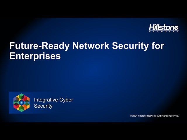 Building Robust Network Security with Hillstone Networks