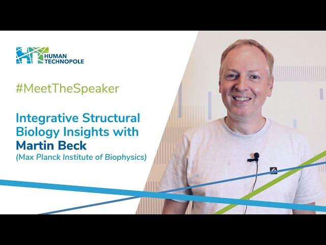 #MeetTheSpeaker - Integrative Structural Biology Insights with Martin Beck