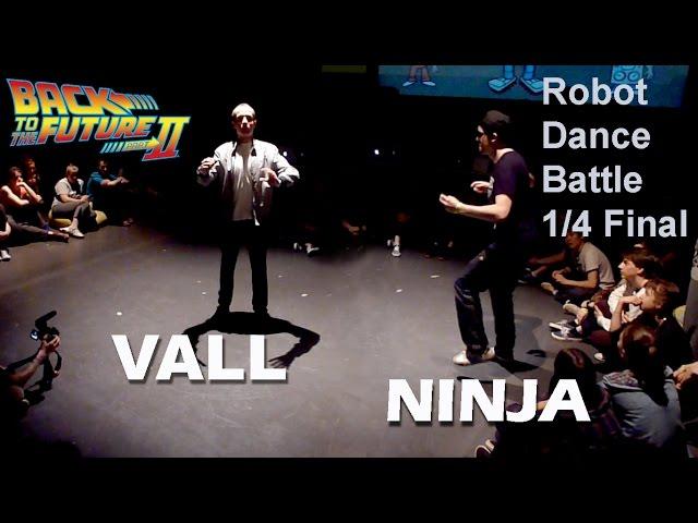 VALL vs. NINJA | Robot Dance Battle 1/4 Final | Back to the Future 2015