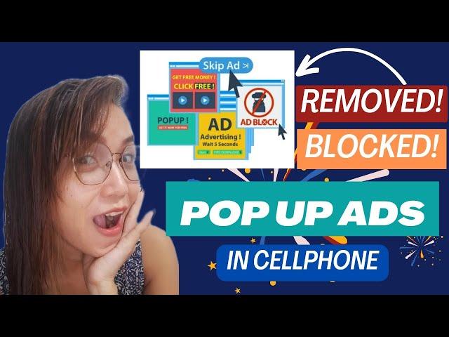 How to Remove Or Block the Pop Up Ads In Cellphone | Paano Tanggalin Ang Ads Sa Ating Cellphone