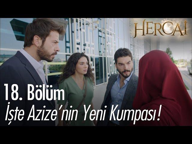 İşte Azize'nin yeni kumpası - Hercai 18. Bölüm