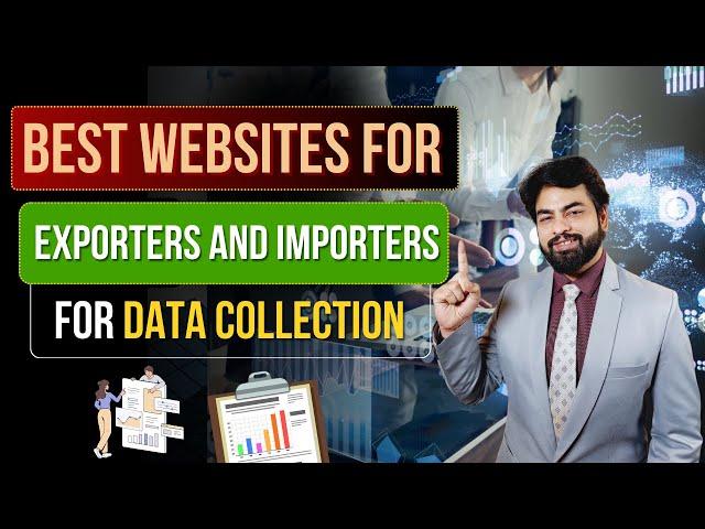 Best Websites For Exporters and Importers for Data Collection | By Harsh Dhawan