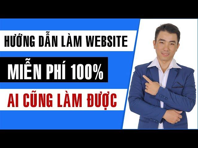 Hướng dẫn thiết kế website WordPress miễn phí 100% hosting và tên miền | Ai cũng làm được MỚI 2024