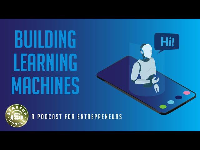 Building Learning Machines