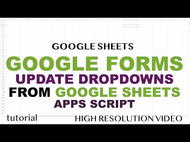 Google Forms - Drop Down List from Spreadsheet Using Apps Script