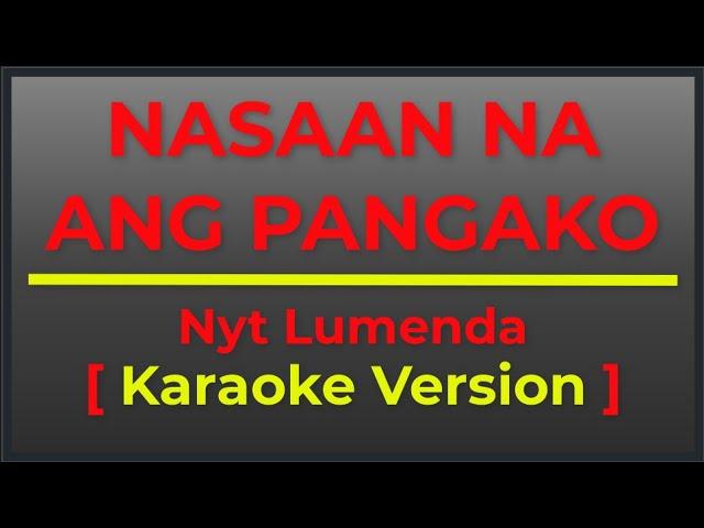 NASAAN ANG PANGAKO - NYT LUMENDA [ KARAOKE VERSION ] II POPCORN KARAOKE