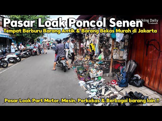 Pengalaman Jelajah PASAR LOAK PONCOL SENEN | TEMPAT BERBURU BARANG BEKAS DAN ANTIK  !!!