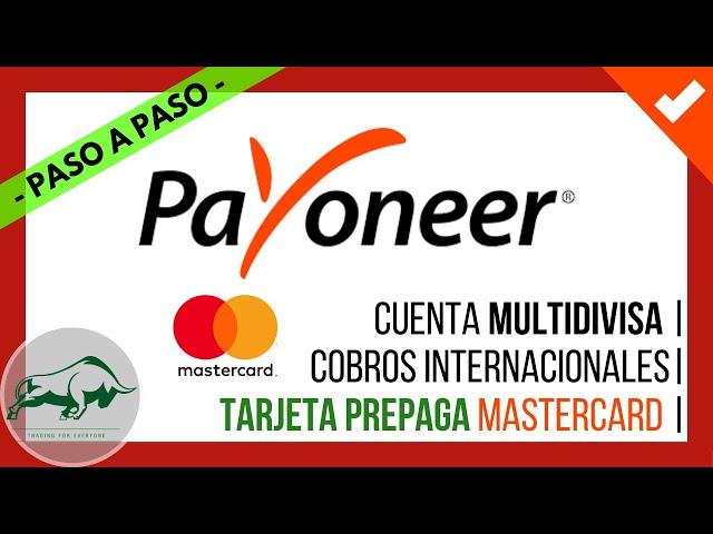  Aprende Como usar PAYONEER:【 TARJETA MASTERCARD PREPAGA  Recibir Pagos 】 Crear Cuenta Payoneer 