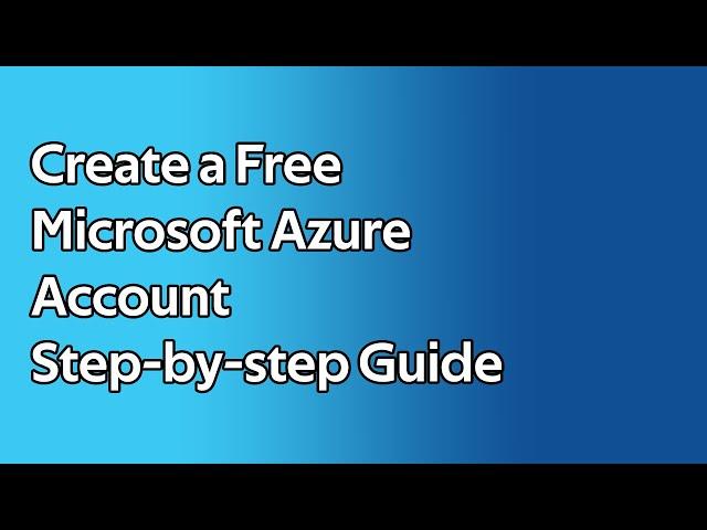 How to create a free Microsoft Azure Account