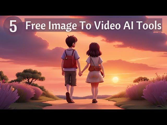 Top 5 Free Image To Video AI Tools | Create AI Animation For FREE