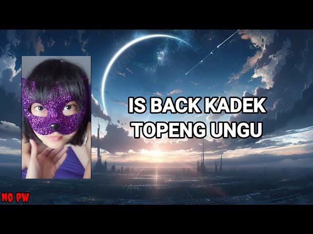 ( IS BACK KADEK TOPENG UNGU ) - JJ FF KANE