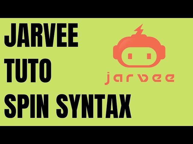 JARVEE Spin Syntax TUTO Français