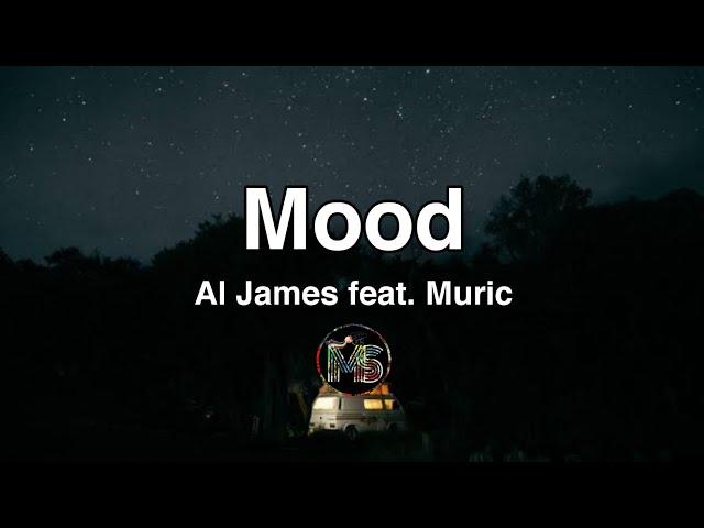 Al James - Mood feat. Muric (Lyrics)