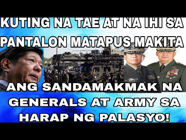 KUTING NA TAE AT NA IHI SA PANTALON MATAPUS MAKITA ANG SANDAMAKMAK NA GENERALS AT ARMY SA PALASYO