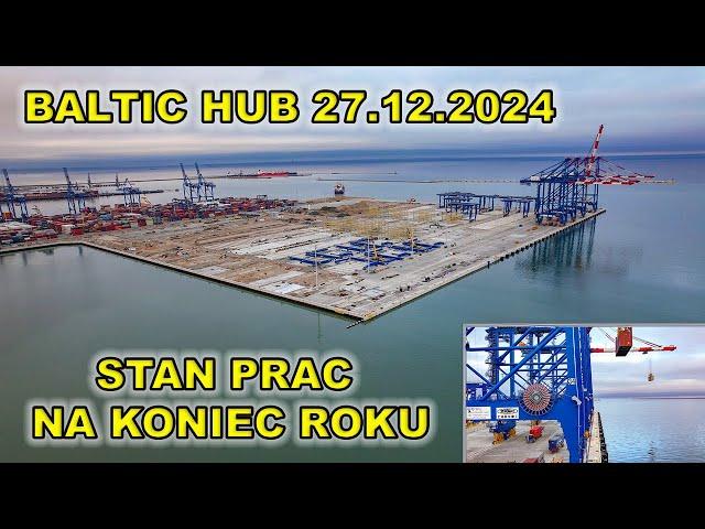 27.12. Rozbudowa Baltic Hub - stan prac na koniec roku.