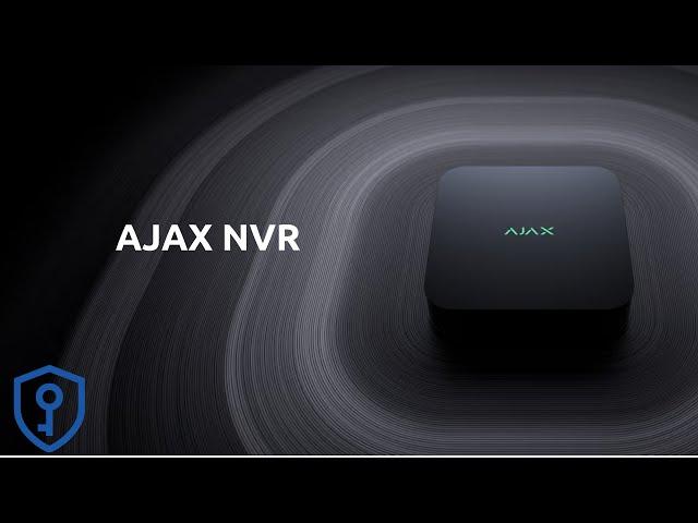 Ajax NVR: Produkt- und Feature-Präsentation für Hochauflösende Überwachung