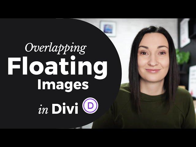 How to Create Floating Overlapping Images in Divi + Free Opt-in Page Layout!