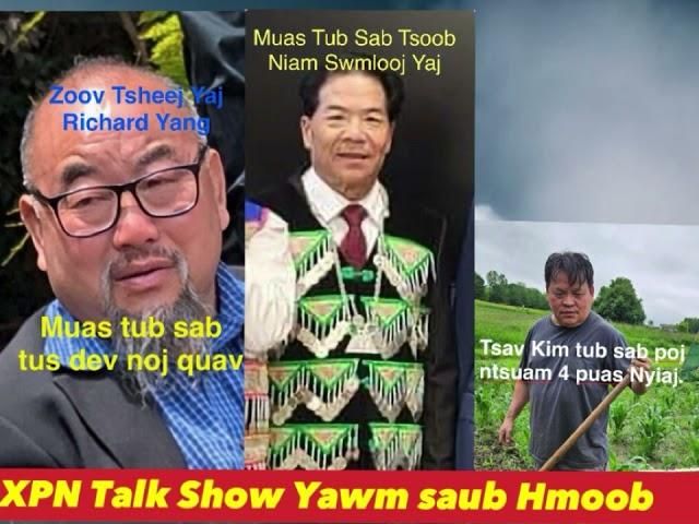 XPN Talk Show 9-10-24 Muas tub sab ruam tsab ntse phem tsab zoo.