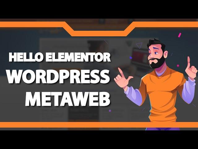 Como instalar o Tema Hello Elementor do WordPress na Metaweb (Rápido e Fácil) 2022